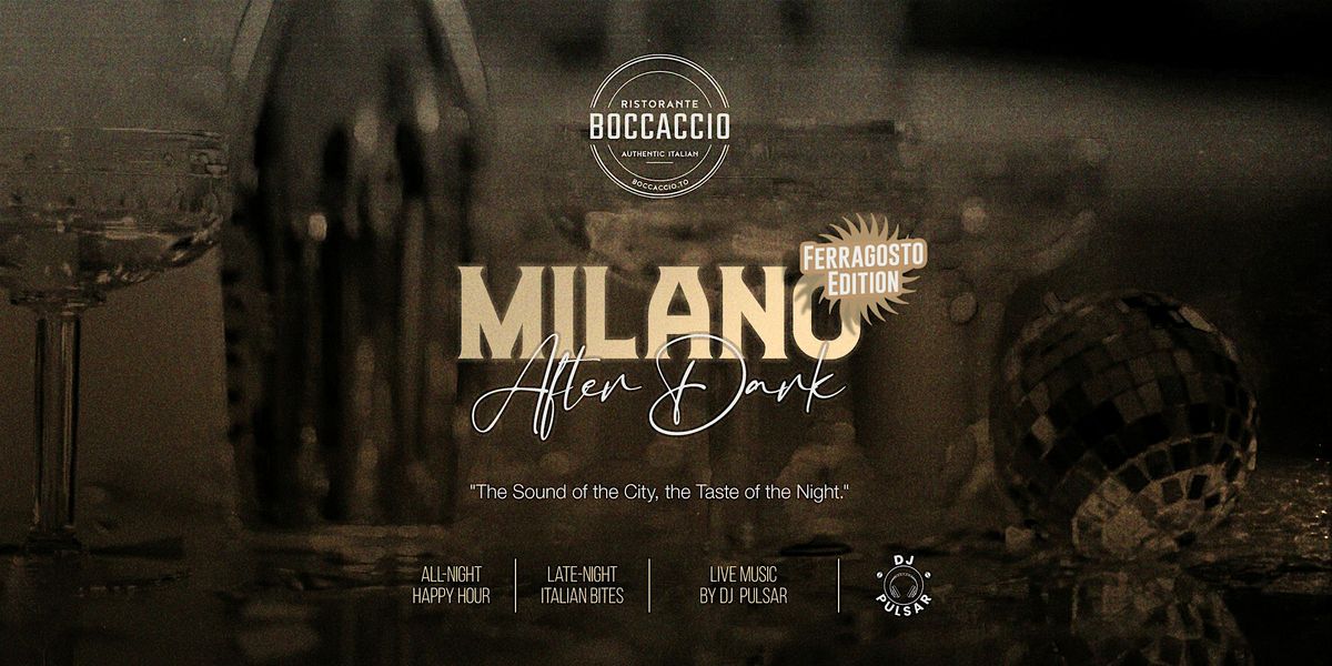 Milano After Dark (Ferragosto Edition) - August 15