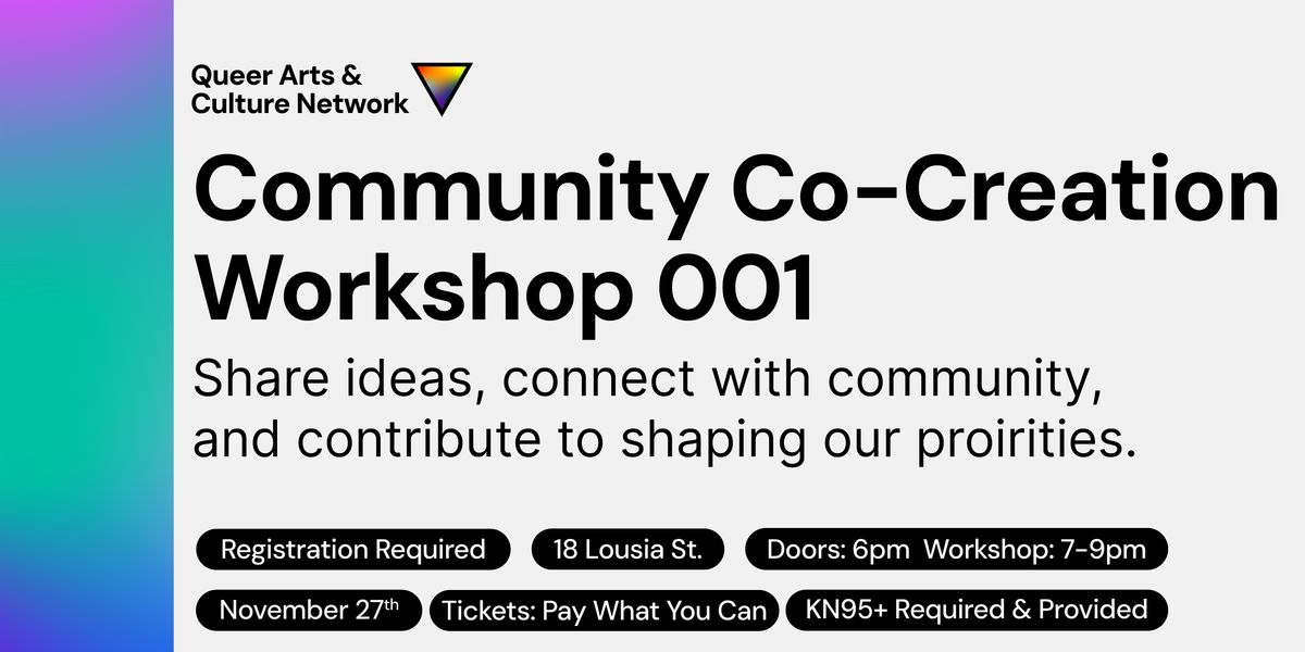 Community Co-Creation Workshop 001: The Future of Queer Arts & Culture