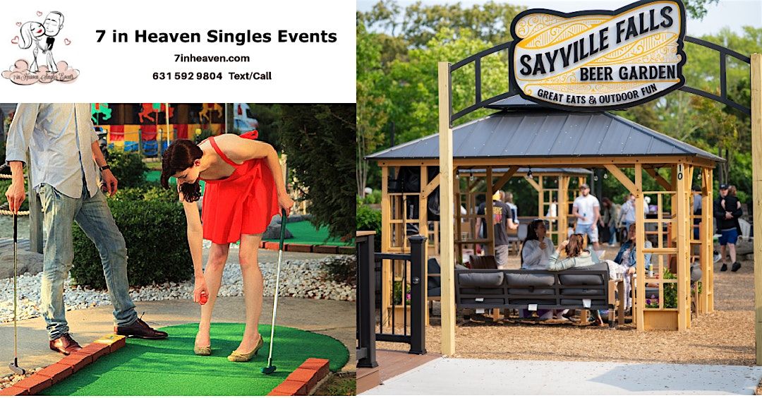 7 in Heaven Singles Mini Golf Mixer + Live Music \u266b Beer Garden Sayville