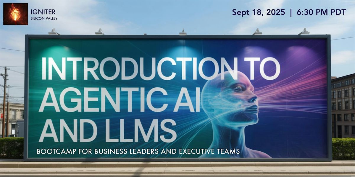Introduction to Agentic AI and LLMs for Business Leaders