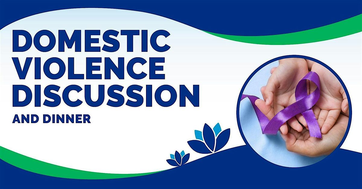 Domestic Violence Survivor Discussion & Dinner 2025