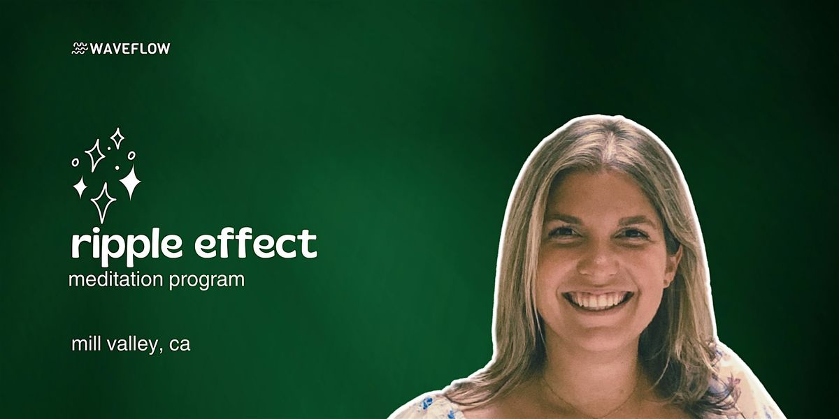 Ripple Effect: Mill Valley Meditation Program