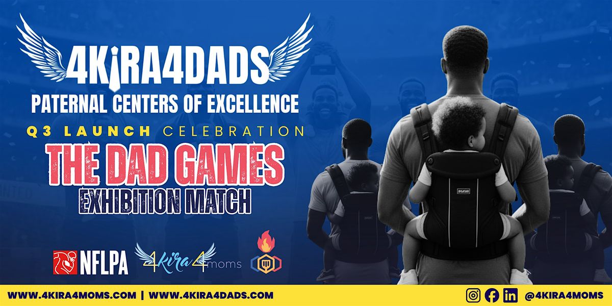4Kira4Dads: The Dad Games Exhibition Match ATL