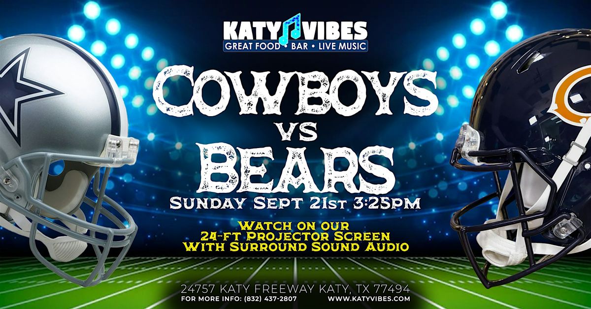 Cowboys vs Bears \u2013 Watch Party at Katy Vibes!