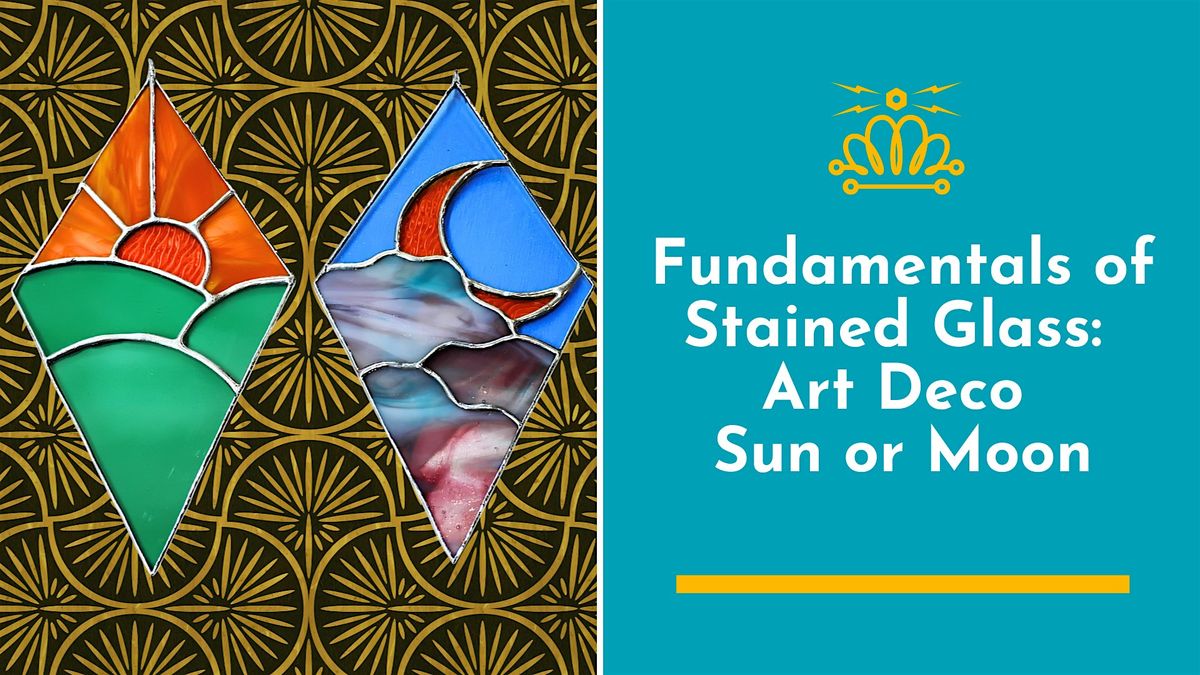 Fundamentals of Stained Glass: Art Deco Sun or Moon