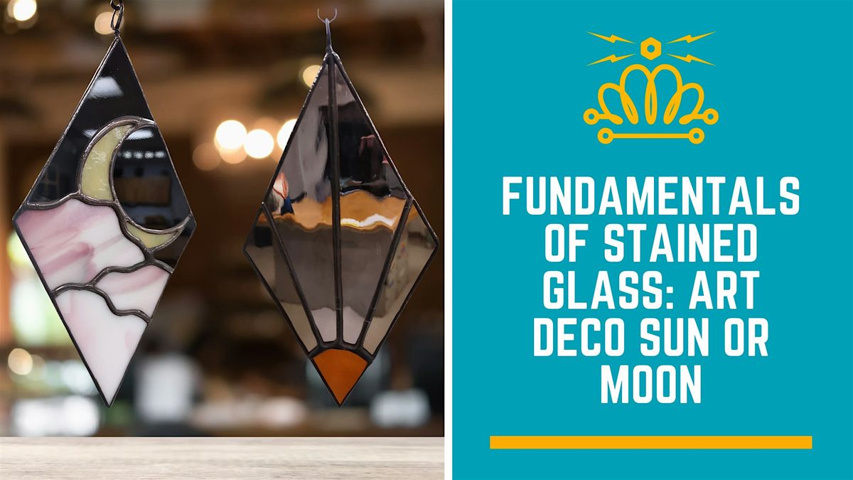 Fundamentals of Stained Glass: Art Deco Sun or Moon
