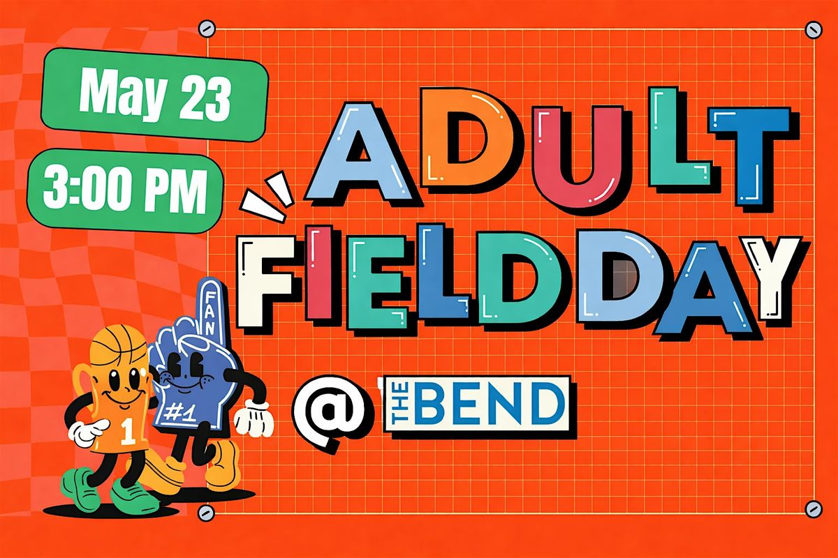 Adult Field Day at The Bend May