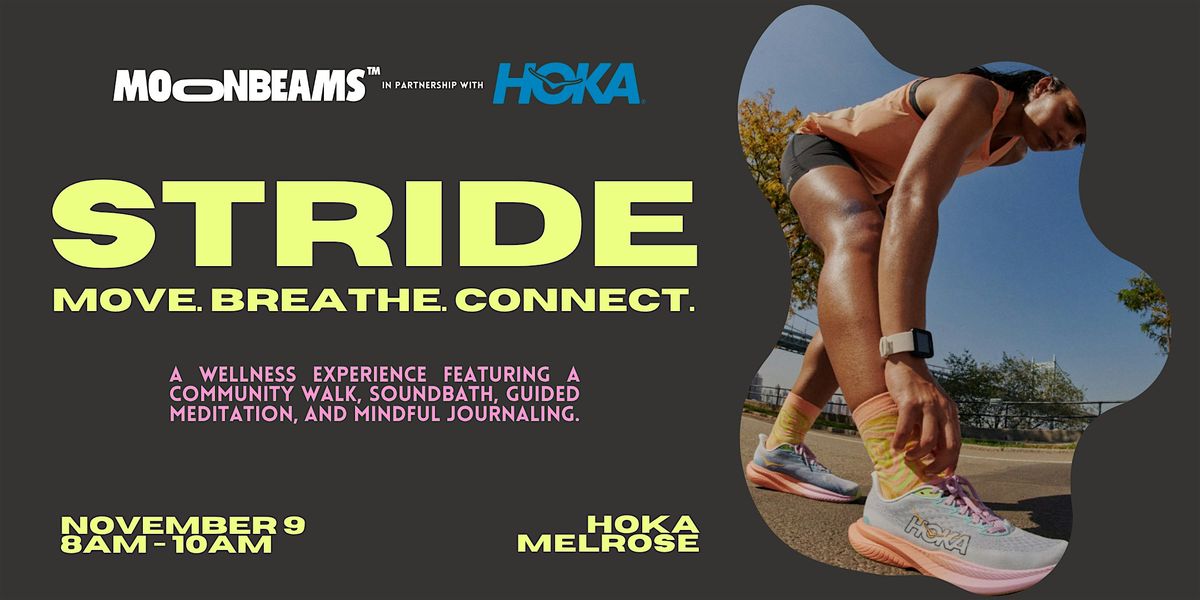 STRIDE. Move. Breathe. Connect. A Wellness Event with HOKA.