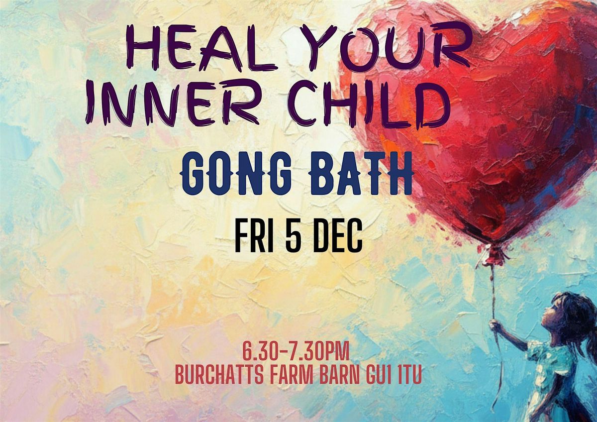 Heal Your Inner Child - Gong Bath