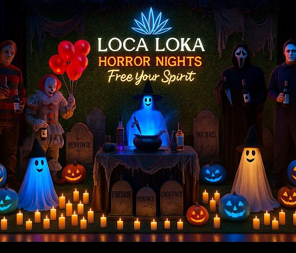 Loca Loka Horror Nights - Free Your Spirit - 67 Wine - NY (Gran Finale)