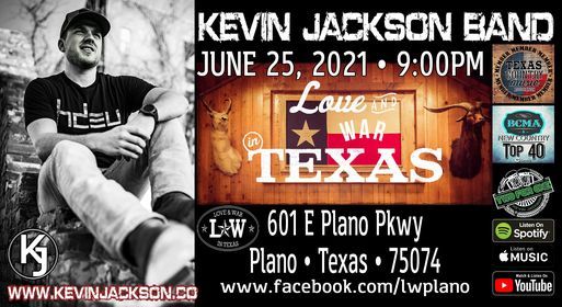 Kevin Jackson Band Love And War In Texas Love And War In Texas Plano Authentic Site June 25 21