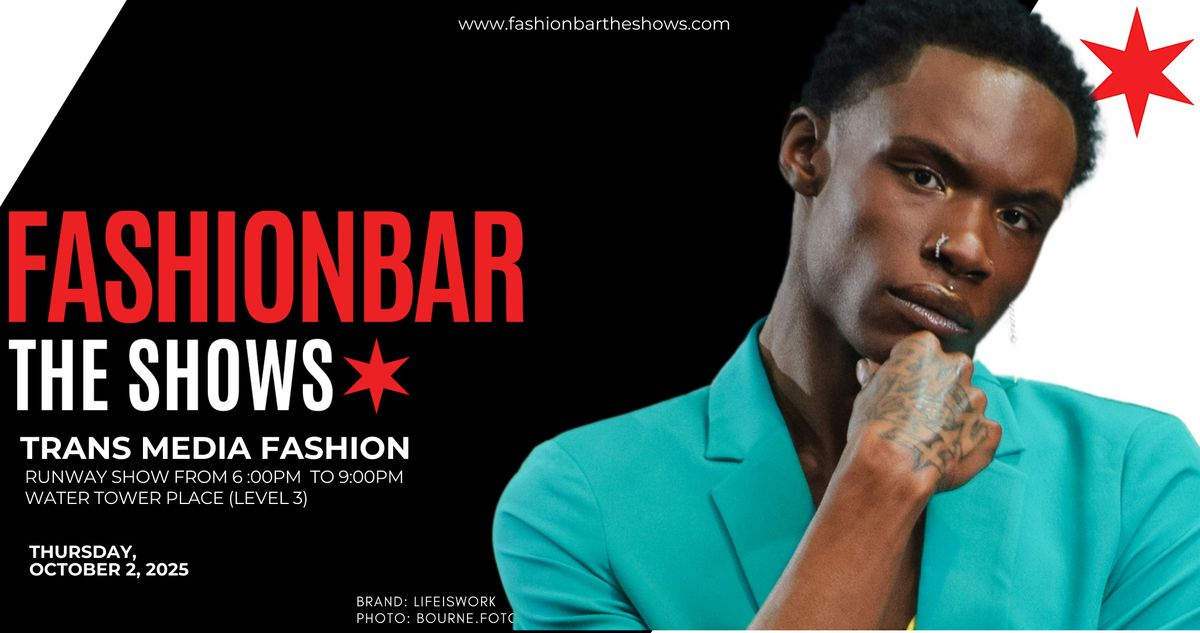 FashionBar The SHOWS: October 2025 - The Trans Media Fashion Show