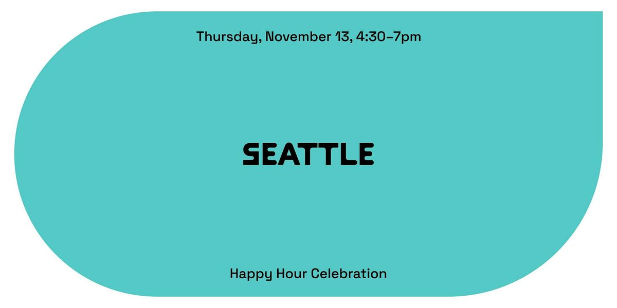 Mechanism Happy Hour | Seattle