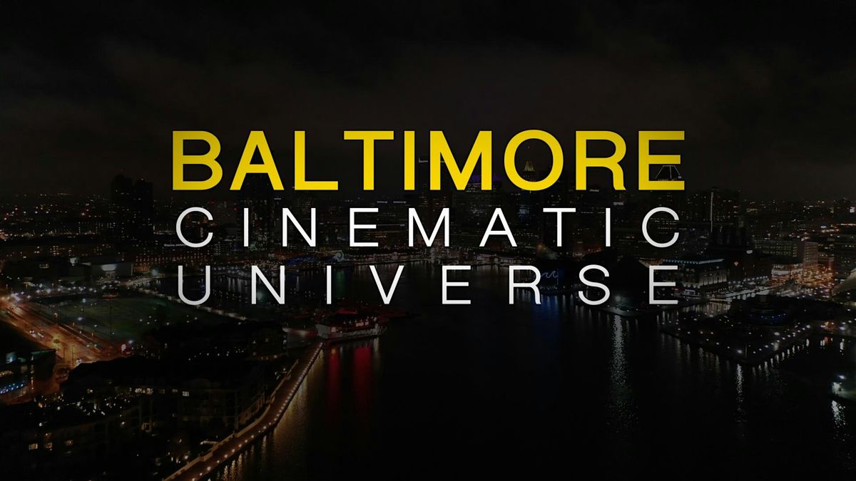 Baltimore Cinematic Universe Grand Premier