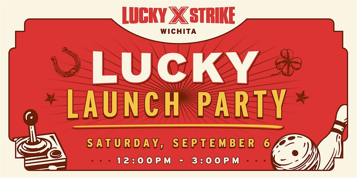 Lucky Strike Wichita Lucky Launch Party!