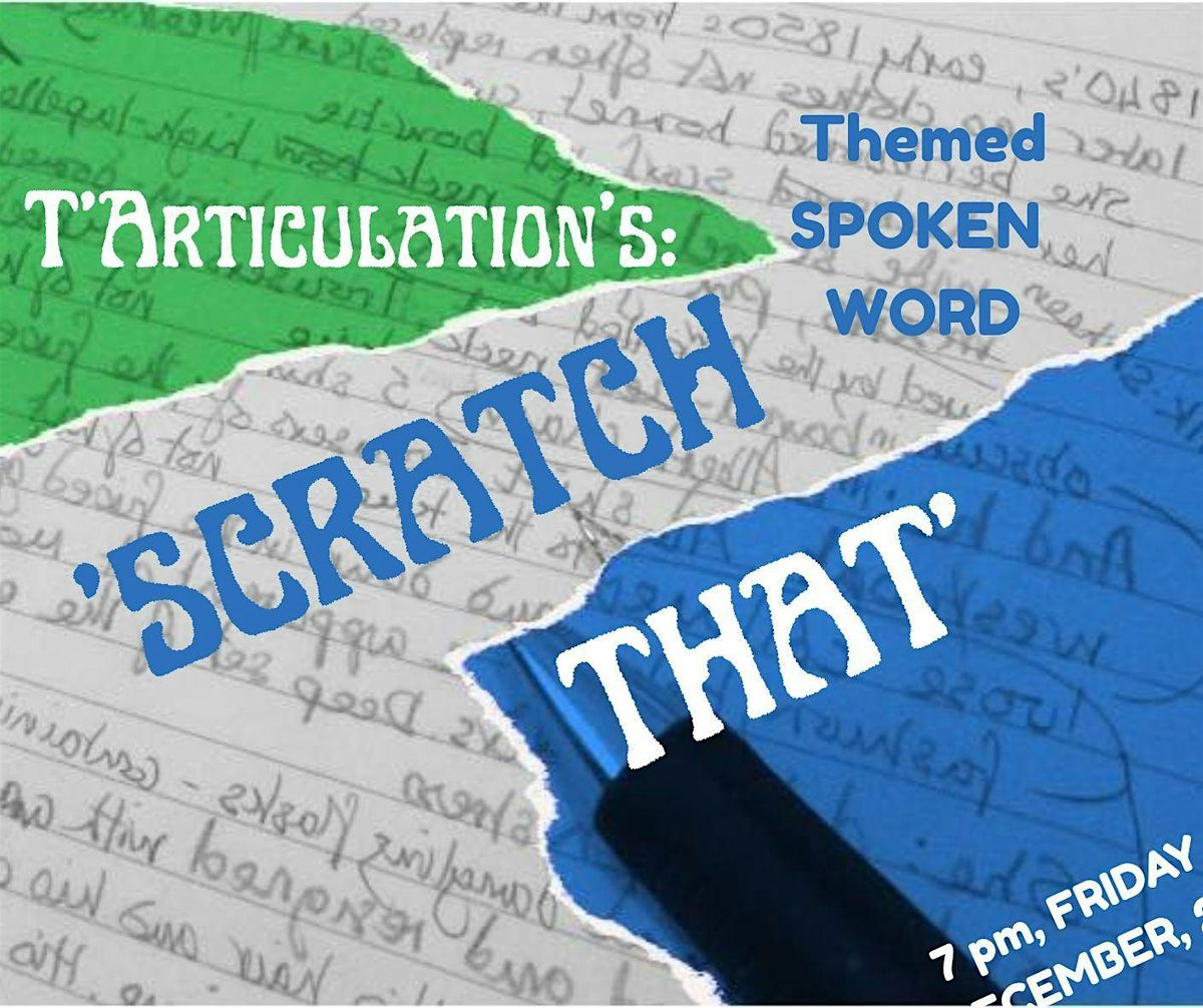 T'Articulation's Spoken Word -- 'Scratch That'