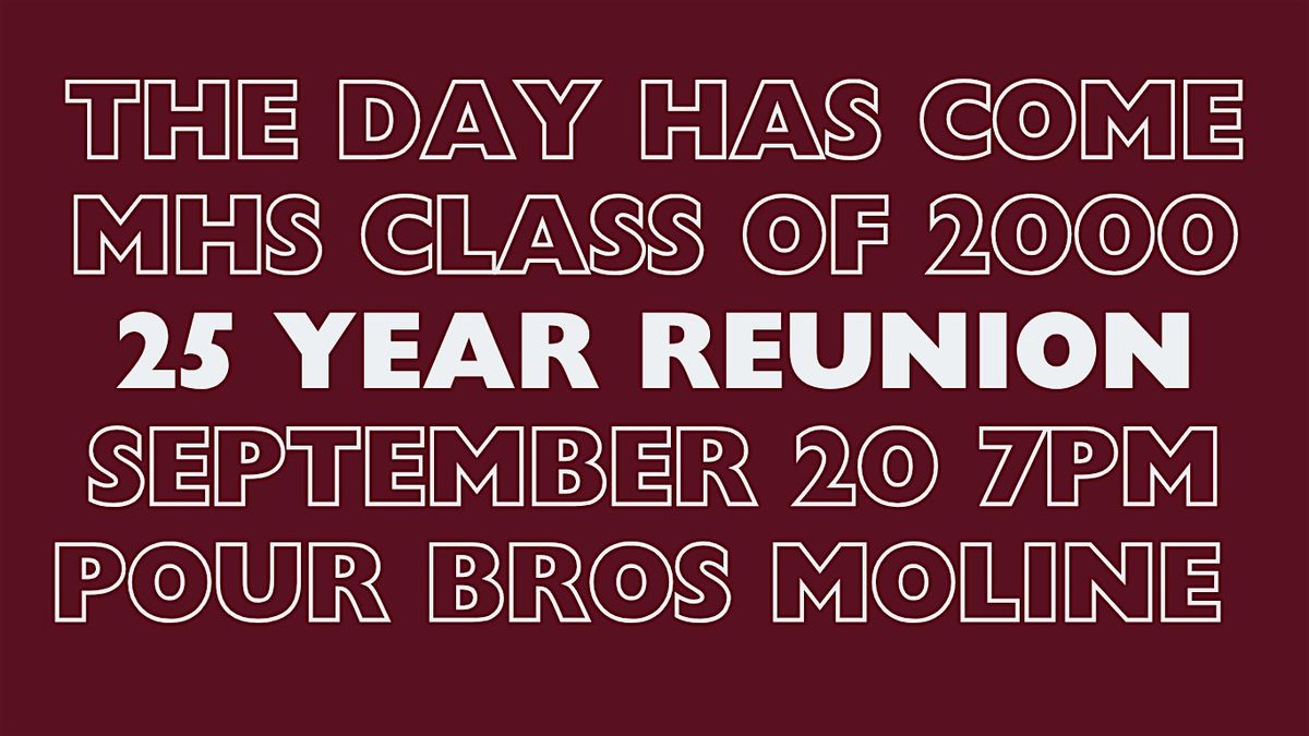 25 Year Reunion | MHS Class of 2000