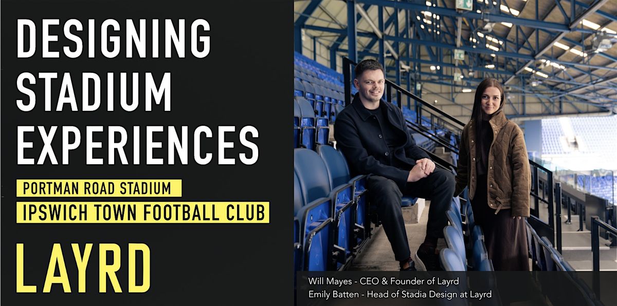 Designing Stadium Experiences with Layrd at Ipswich Town FC