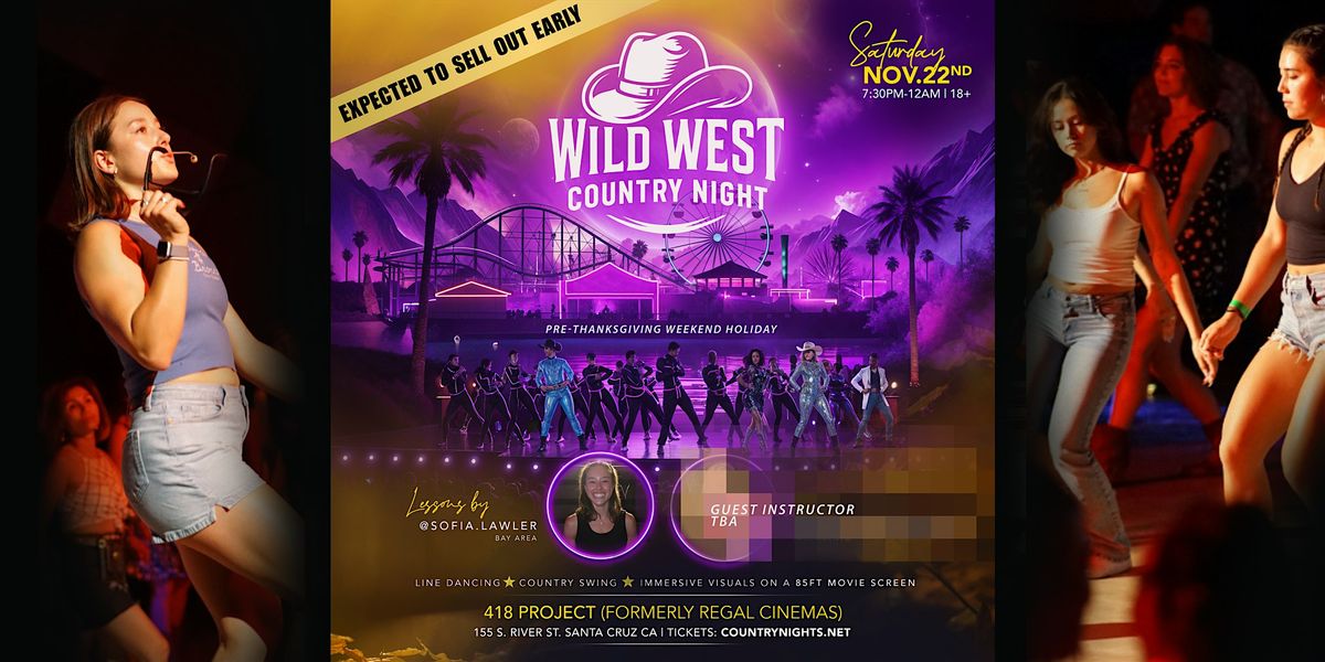 WILD WEST COUNTRY NIGHT (SANTA CRUZ CA)