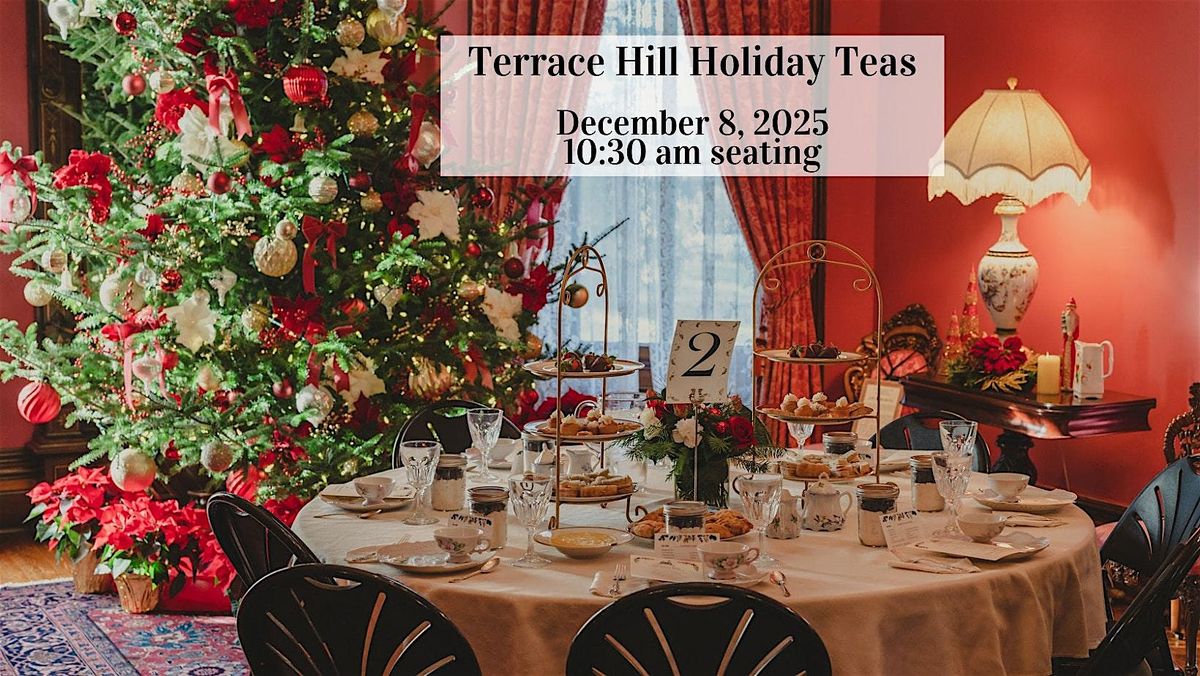 Terrace Hill Holiday Tea - 10:30 am