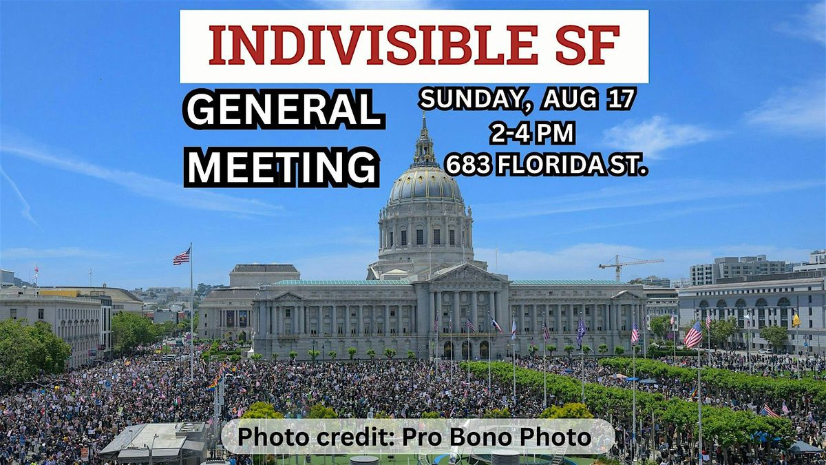 Indivisible SF General Meeting Sunday August 17