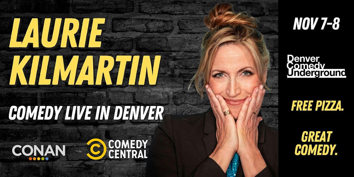 Laurie Kilmartin at Denver Comedy Underground! Free Pizza & Great Comedy!