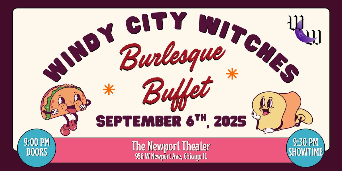 The Windy City Witches present: Burlesque Buffet