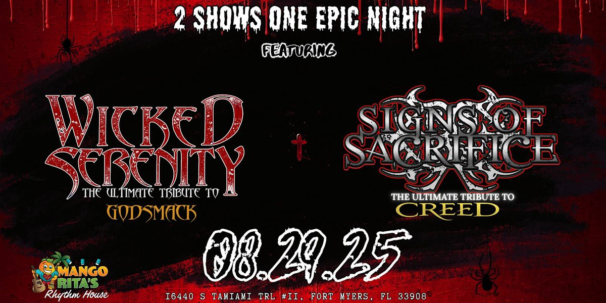 WICKED SERENITY & SIGNS OF SACRIFICE - TRIBUTES TO GODSMACK & CREED