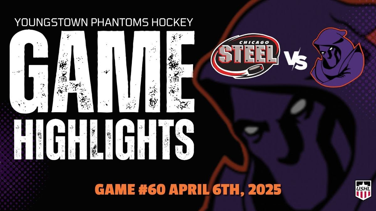 Chicago Steel at Youngstown Phantoms at Covelli Centre - Youngstown