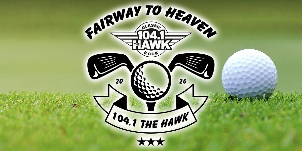 104.1 The Hawk's Fairway to Heaven Golf Tournament