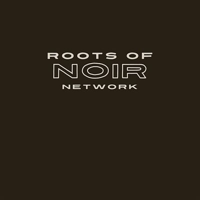 Roots of Noir Network