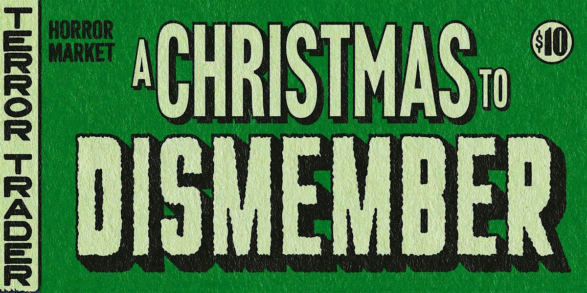 A Christmas To Dismember Horror Market +Krampus + Special Guest Tyler Mane!