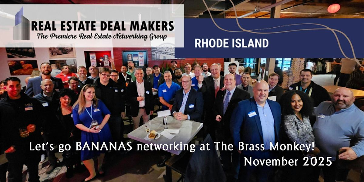Let's Go Bananas!! Real Estate Deal Makers Event at The Brass Monkey!!