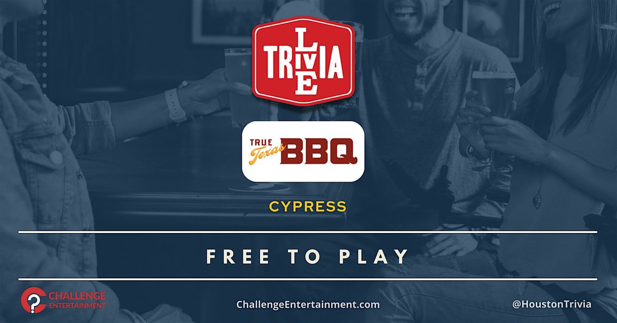 Weekly Live Trivia Nights at True Texas BBQ (HEB)
