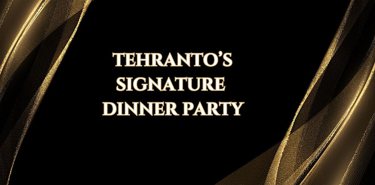 Tehranto's Saturday Dinner Party