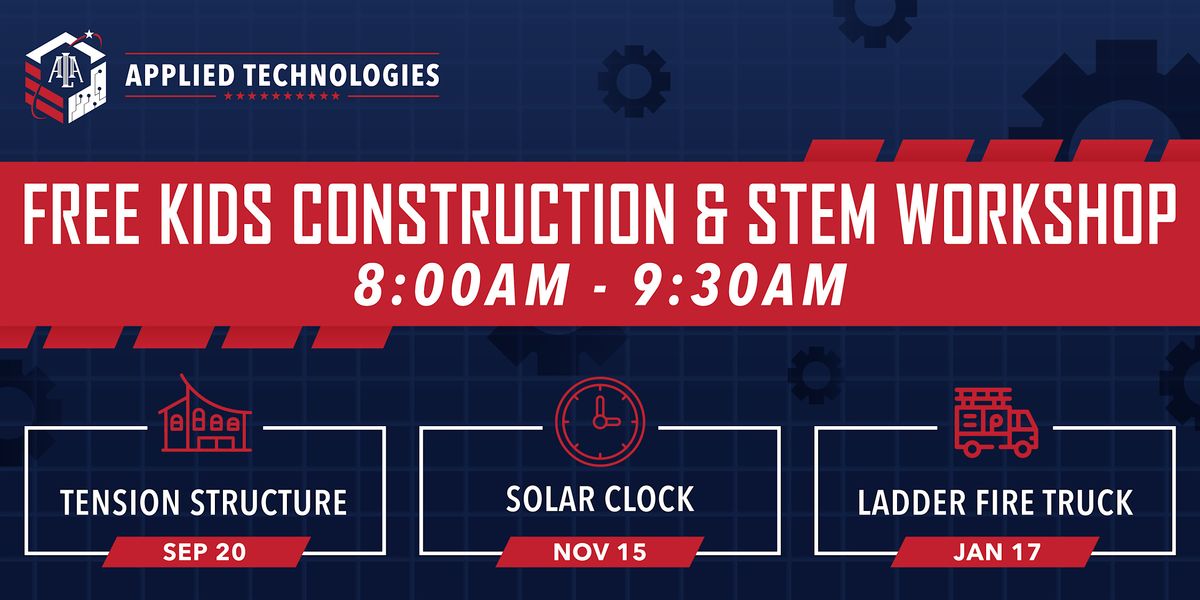 Applied Technologies Kids Construction & STEM Workshops