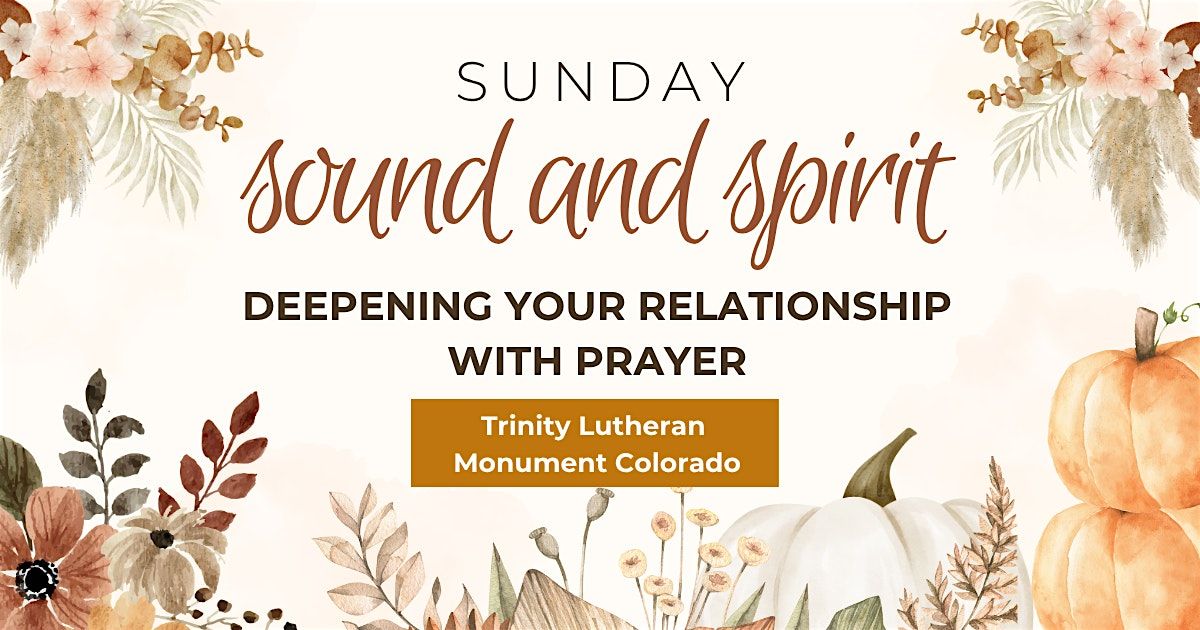 Sunday Sound & Spirit: Deepening Your Relationship with Prayer