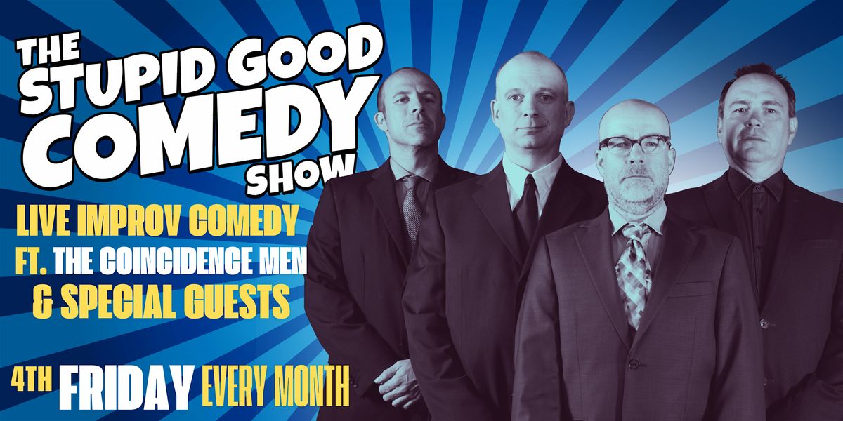 The Stupid Good Comedy Show