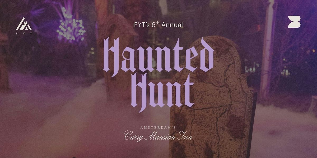 FYT\u2019S 6TH ANNUAL HAUNTED SCAVENGER HUNT