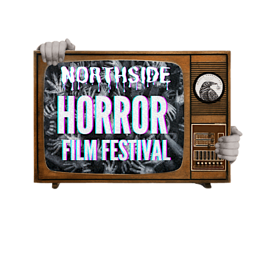 Northside Horror Film Festival