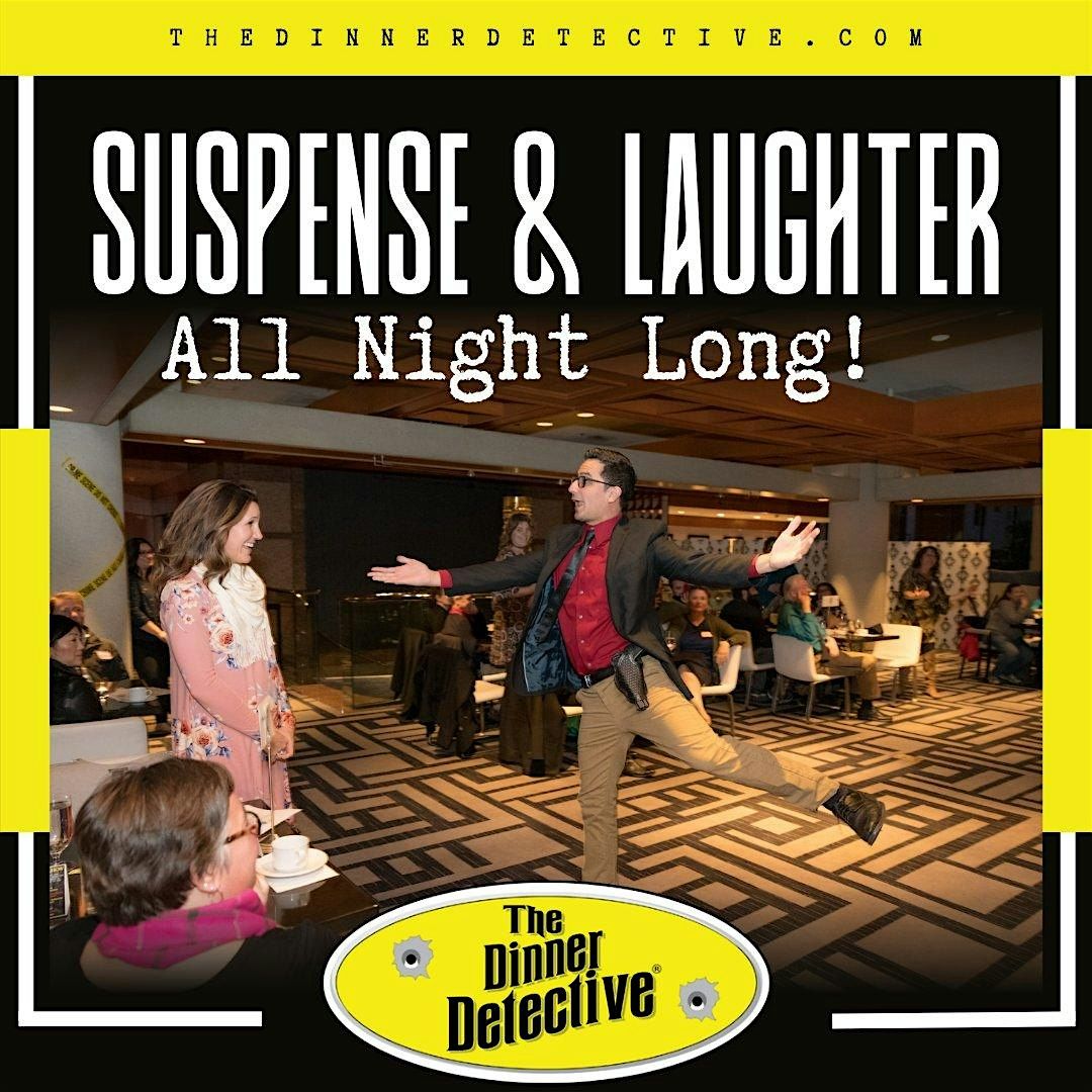 The Dinner Detective True Crime M**der Mystery Dinner Show - RVA