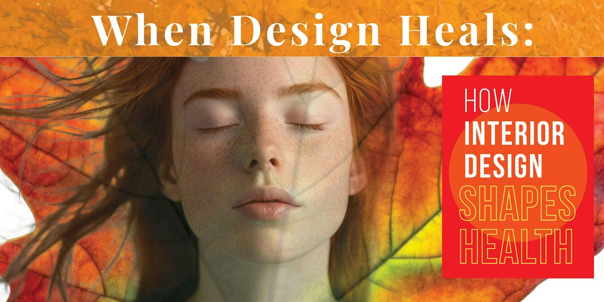 When Design Heals: How Interior Design Shapes Health