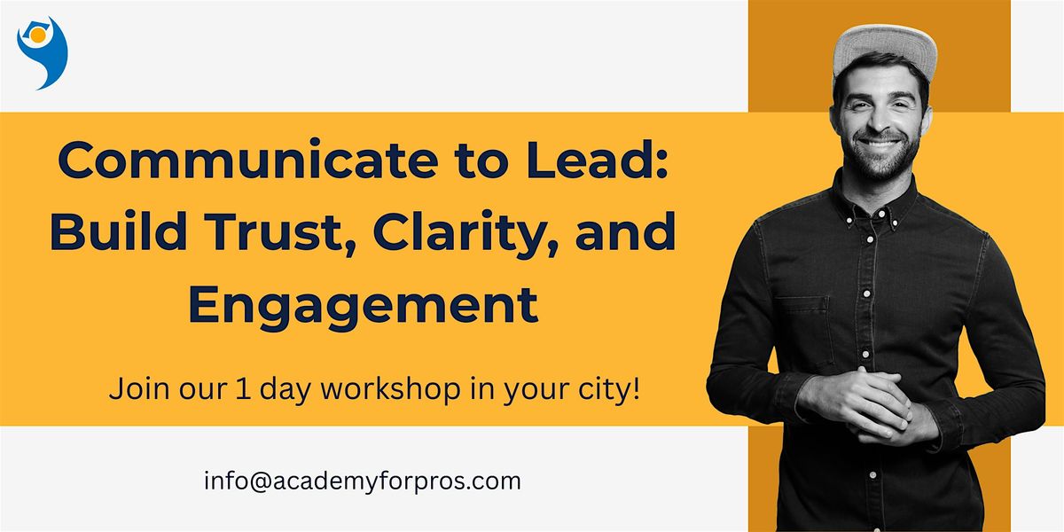 Unlock Your Communication Potential in 1 Day Workshop in Sacramento, CA