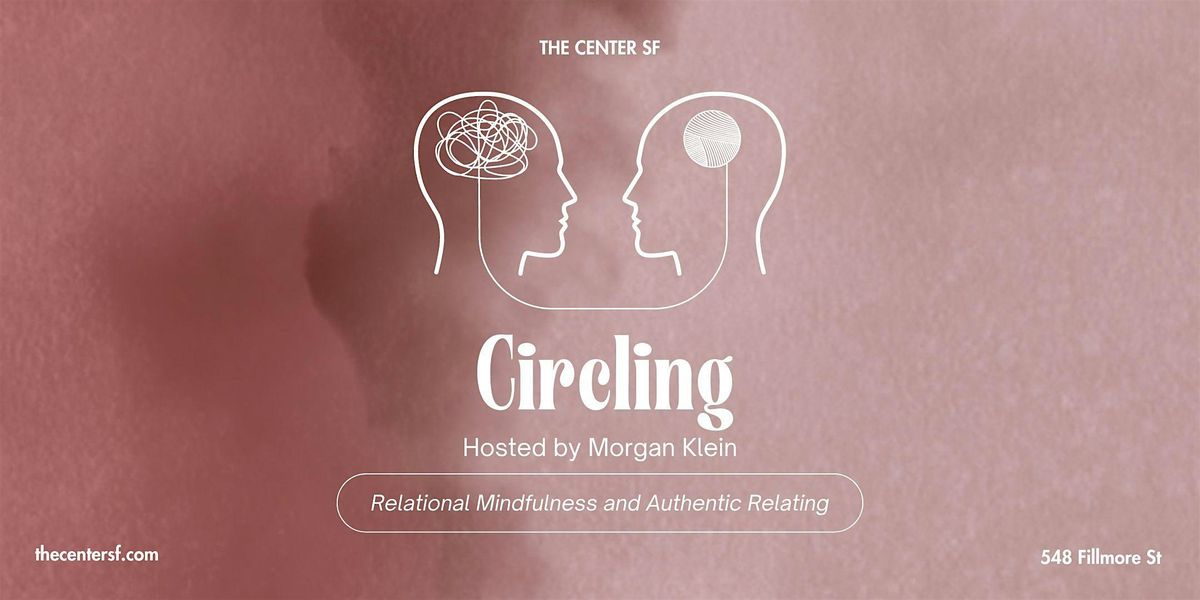Circling: Relational Mindfulness and Authentic Relating