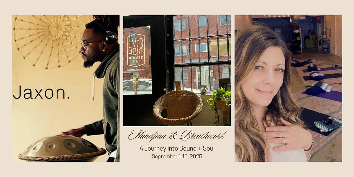 Handpan & Breathwork: A Journey Into Sound + Soul