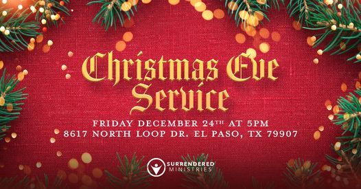 El Paso Tx Christmas Eve 2022 Christmas Eve Service | Surrendered Ministries, El Paso, Tx | December 24,  2021