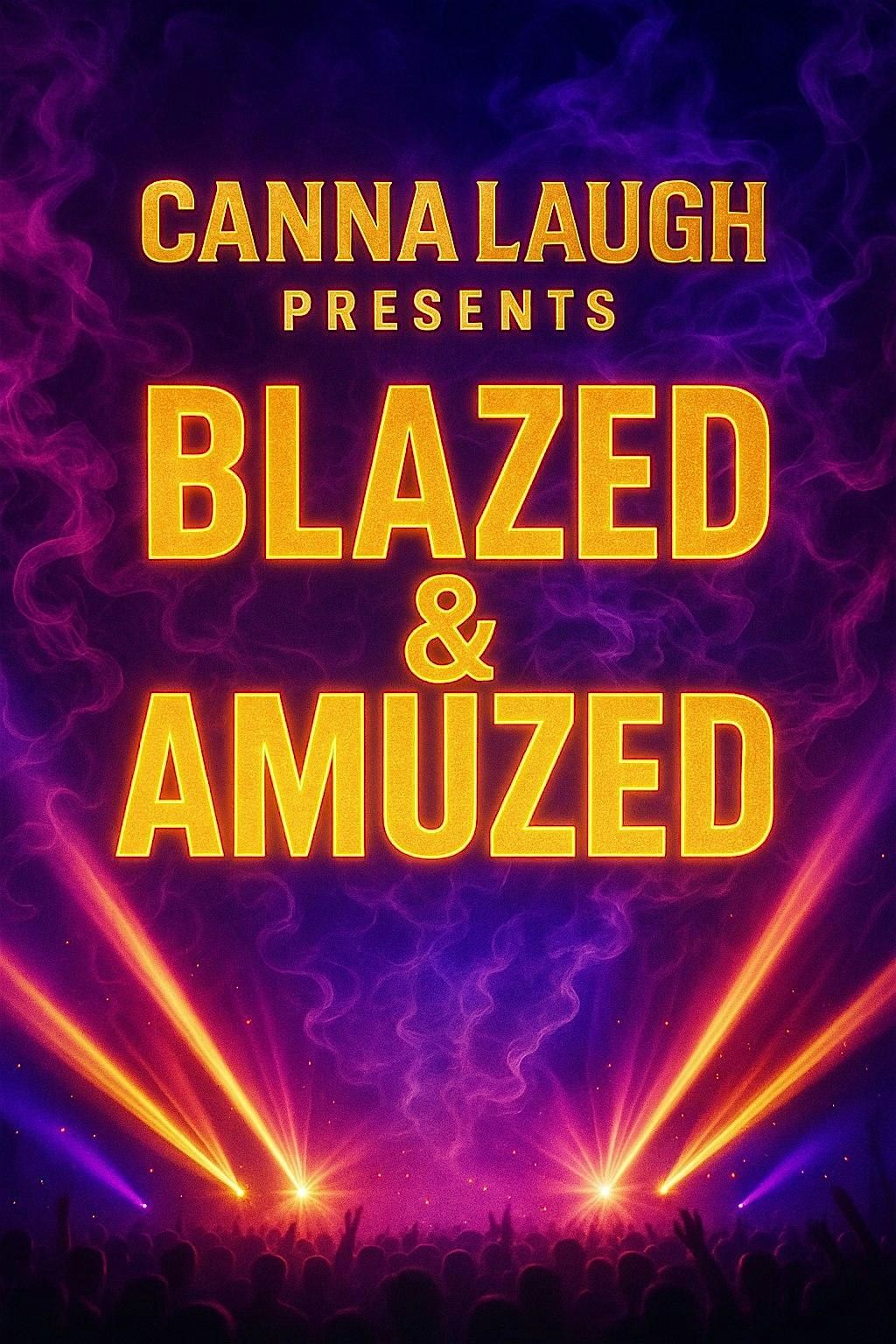 CANNALAUGH PRESENTS BLAZED AND AMUZED
