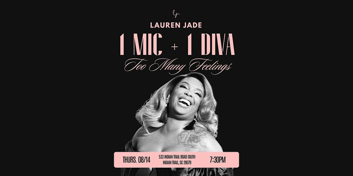 Lauren Jade Live Acoustic: 1 Mic + 1 Diva & Too Many Feelings