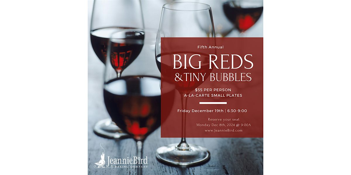 BIG REDS & tiny bubbles 2025 Wine Dinner