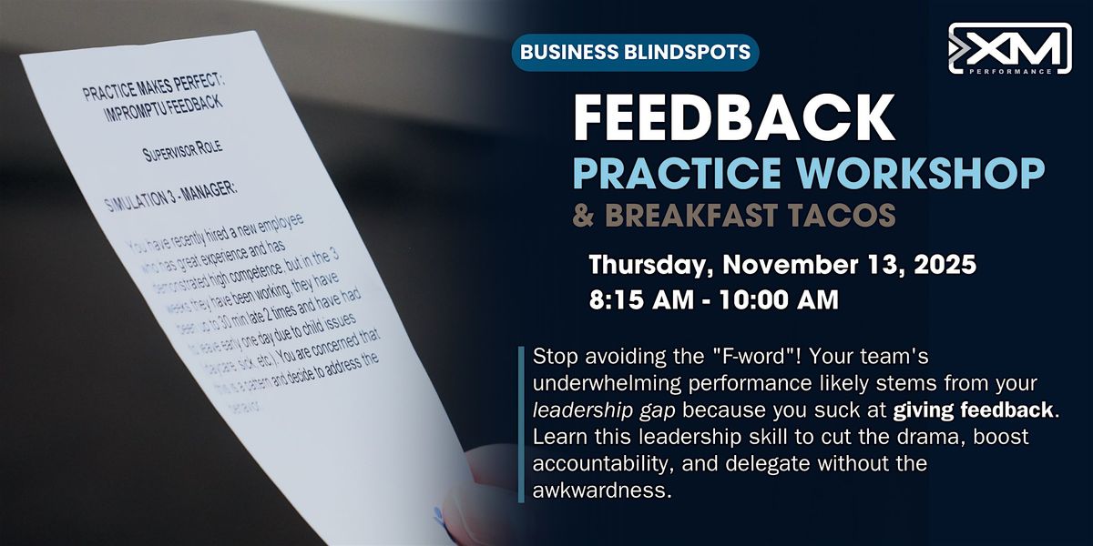 Business Blindspot: Giving Effective Feedback - November 13th, 2025